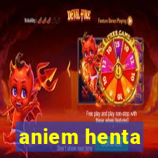 aniem henta